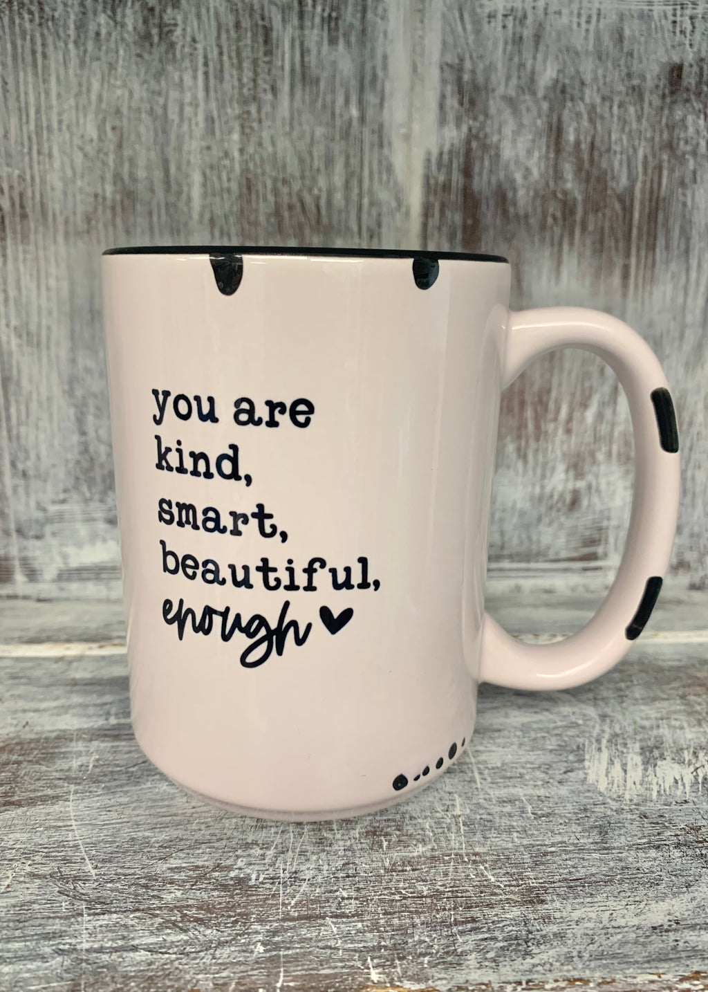 You Are Enough Mug