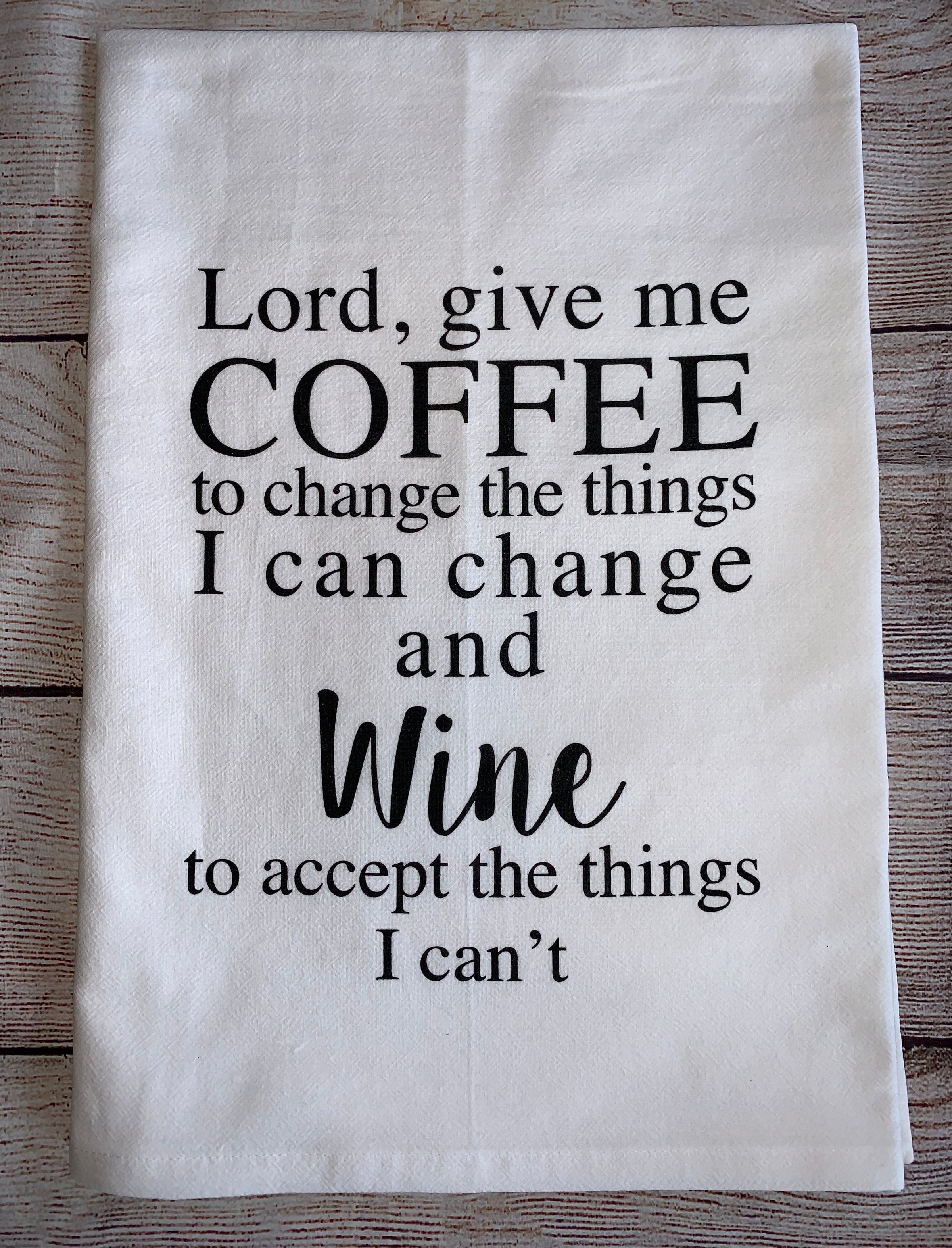 Lord Give Me Coffee, Wine, and Chocolate - Tea Towel - Lone Star Art